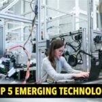 Top 5 Emerging Technology
