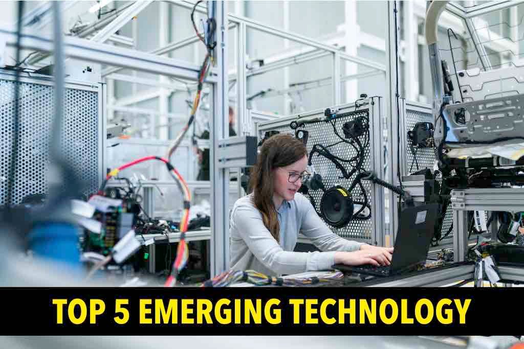 Top 5 Emerging Technology